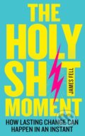 Kniha: The Holy Sh!t Moment (James Fell). Thorsons, 2019