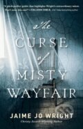 Kniha: The Curse of Misty Wayfair (Jaime Jo Wright). , 2019