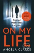 Kniha: On My Life (Angela Clarke). Mulholland Books, 2019