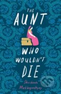 Kniha: The Aunt Who Wouldn't Die (Shirshendu Mukhopadhyay). John Murray, 2019
