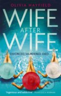Kniha: Wife After Wife (Olivia Hayfield). Piatkus, 2020