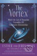 Kniha: The Vortex (Esther Hicks a Jerry Hicks). Hay House, 2019