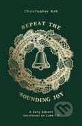 Kniha: Repeat the Sounding Joy (Christopher Ash). , 2019