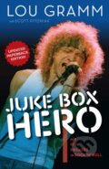 Kniha: Juke Box Hero (Lou Gramm a Scott Pitoniak). Triumph Books, 2019