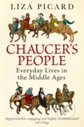Kniha: Chaucer's People (Liza Picard). Weidenfeld and Nicolson, 2018