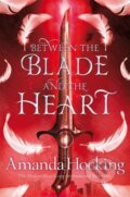 Kniha: Between the Blade and the Heart (Amanda Hocking). Pan Books, 2018