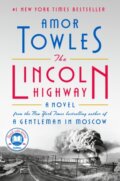 Kniha: Lincoln Highway: A Read with Jenna Pick (Amor Towles). , 2021
