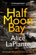 Kniha: Half Moon Bay (Alice Laplante). Titan Books, 2018