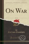 Kniha: On War (Carl von Clausewitz). Forgotten Books, 2018