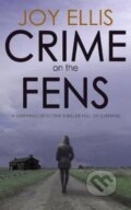 Kniha: Crime on the Fens (Joy Ellis). , 2020