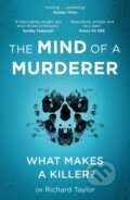 Kniha: The Mind of a Murderer (Richard Taylor). Wildfire, 2021