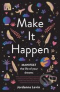 Kniha: Make It Happen (Jordanna Levin). Murdoch Books, 2021