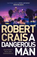 Kniha: A Dangerous Man (Robert Crais). Simon & Schuster, 2020