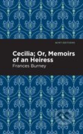 Kniha: Cecilia; Or, Memoirs of an Heiress (Frances Burney). , 2021
