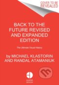 Kniha: Back to the Future Revised and Expanded Edition (Michael Klastorin a Randal Atamaniuk). Harper Design, 2020