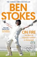 Kniha: On Fire (Ben Stokes). Headline Book, 2020
