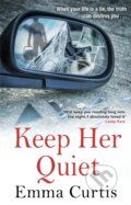 Kniha: Keep Her Quiet (Emma Curtis). Black Swan, 2020