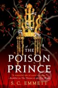 Kniha: The Poison Prince (S. C. Emmett). Orbit, 2020