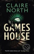 Kniha: The Gameshouse (Claire North). Orbit, 2019