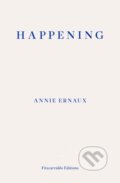 Kniha: Happening (Annie Ernaux). Fitzcarraldo Editions, 2019