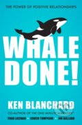 Kniha: Whale Done! (Ken Blanchard). , 2019