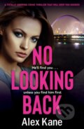 Kniha: No Looking Back (Alex Kane). Canelo, 2019