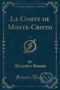 Kniha: Le Comte De Montecristo (Alexandre Dumas). Forgotten Books, 2018