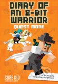 Kniha: Diary of an 8-Bit Warrior: Quest Mode (Cube Kid). Andrews McMeel, 2018