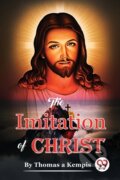 Kniha: The Imitation of Christ (Thomas A Kempis). Double 9 Books LLP, 2022