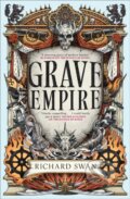 Kniha: Grave Empire (Richard Swan). Orbit, 2025