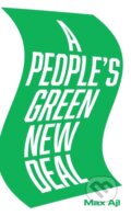 Kniha: A People's Green New Deal (Max Ajl). Pluto Press, 2021