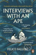 Kniha: Interviews with an Ape (Felice Fallon). Cornerstone, 2023