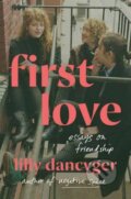 Kniha: First Love (Lilly Dancyger). Random House, 2024