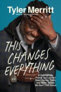 Kniha: This Changes Everything (Tyler Merritt). , 2025