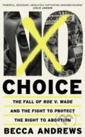 Kniha: No Choice (Becca Andrews). Weidenfeld and Nicolson, 2022