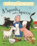 Kniha: A Squash and a Squeeze (Julia Donaldson). Pan Macmillan, 2023