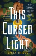 Kniha: This Cursed Light (Emily Thiede). Wednesday Books, 2023