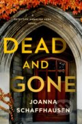Kniha: Dead and Gone (Joanna Schaffhausen). Minotaur Books, 2023