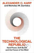 Kniha: The Technological Republic (Alexander C. Karp a Nicholas W.Zamiska). Bodley Head, 2025