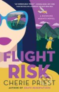 Kniha: Flight Risk (Cherie Priest). Atria Books, 2023