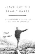 Kniha: Leave Out the Tragic Parts (Dave Kindred). Public Affairs, 2021