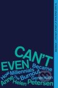 Kniha: Can't Even (Anne Helen Petersen). Dey Street Books, 2021