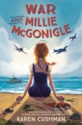 Kniha: War and Millie McGonigle (Karen Cushman). Random House, 2021