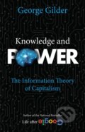 Kniha: Knowledge and Power (George Gilder). , 2022