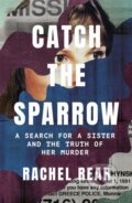 Kniha: Catch the Sparrow (Rachel Rear). Sphere, 2022