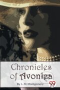 Kniha: Chronicles of Avonlea (L. M. Montgomery). Double 9 Books LLP, 2023