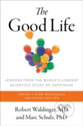 Kniha: Good Life (Marc Schulz a Robert Waldinger). Simon & Schuster, 2023