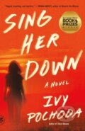 Kniha: Sing Her Down (Ivy Pochoda). Picador, 2024