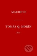Kniha: Machete (Tom S Q. Mor N). Alfred A. Knopf, 2024