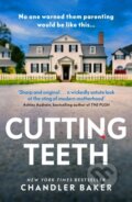 Kniha: Cutting Teeth (Baker Chandler). Harvill Secker, 2023